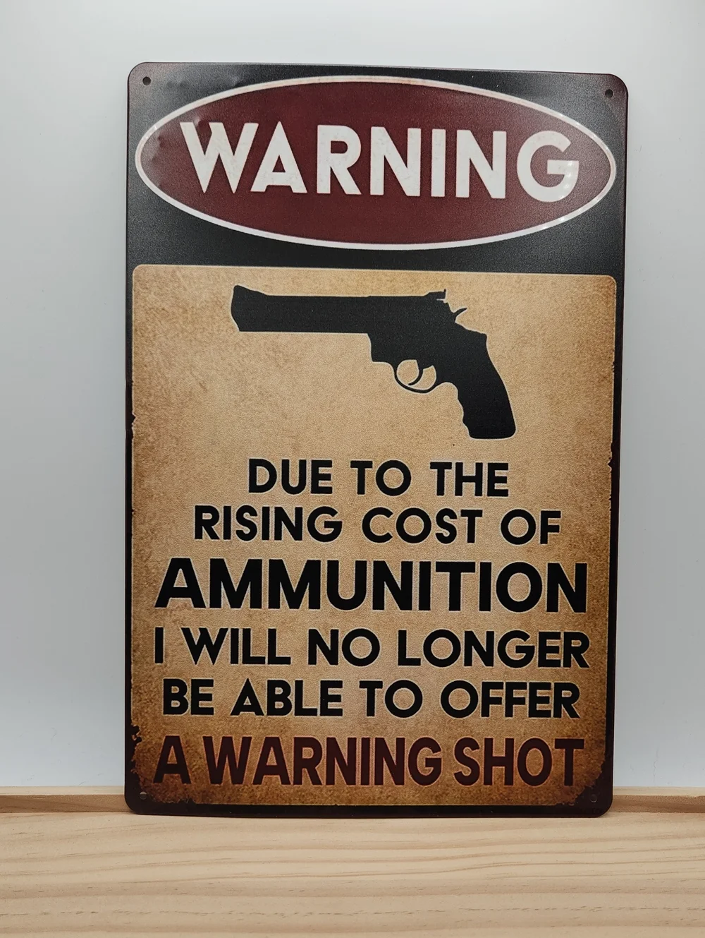 Humorous Warning Shot Metal Wall Sign Ammunition Gun Decor 7.75